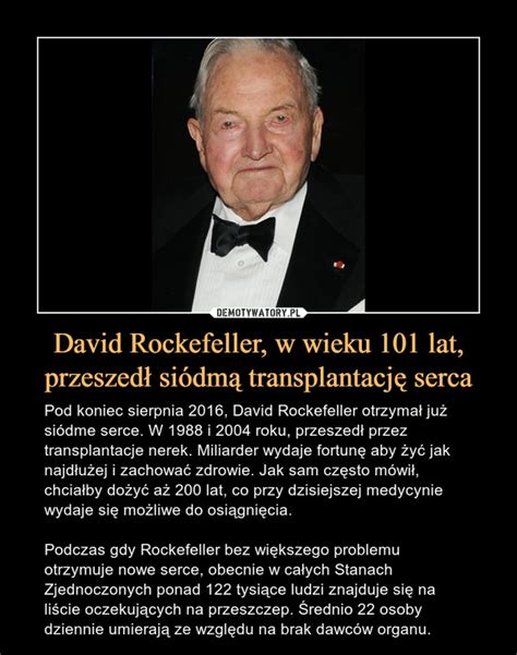 David Rockefeller w wieku 101 lat przeszedł siódmą transplantację