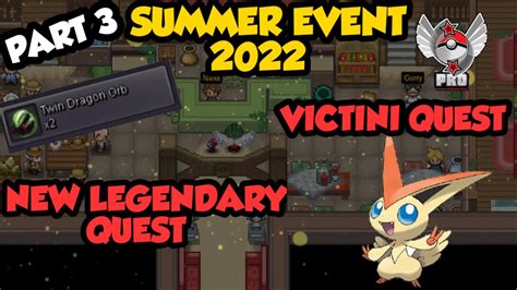 Victini Quest Part 3 Summer Event 2022 Pokemon Revolution Online