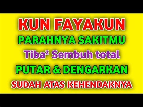 Kun Fayakun Putar Saja Sakit Parah Langsung Sembuh Setelah Menonton