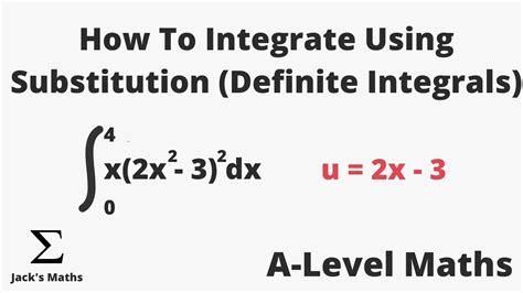 Integration By Substitution Definite Integrals A Level Maths Youtube