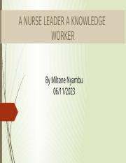 Role Of Nurse Leader As Knowledge Worker In Nursing Informatics