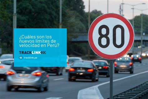 Conoce Cu Les Son Los Nuevos L Mites De Velocidad En Per Tracklink