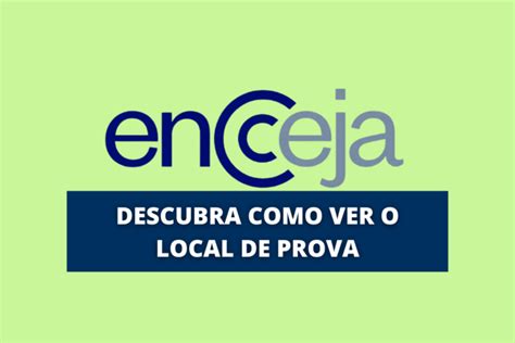 Como Saber O Local Da Prova Do Encceja INEP 2024