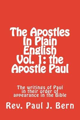 The Apostles in Plain English Vol. 1: The Apostle Paul: The Writings of ...