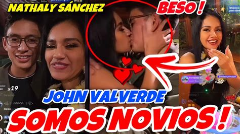 JOHN VALVERDE Y NATHALY SÁNCHEZ SOMOS NOVIOS YouTube