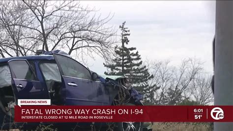 Fatal Wrong Way Crash On I 94 At 12 Mile