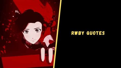 Top 20 Awesome RWBY Series Quotes To Make Your Day : r/RWBY