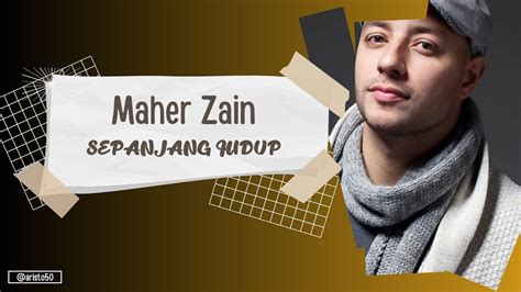 LIRIK LAGU SEPANJANG HIDUP MAHER ZAIN YouTube