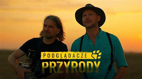 Podgl Dacze Przyrody Oficjalna Strona Programu Polsatplay Pl