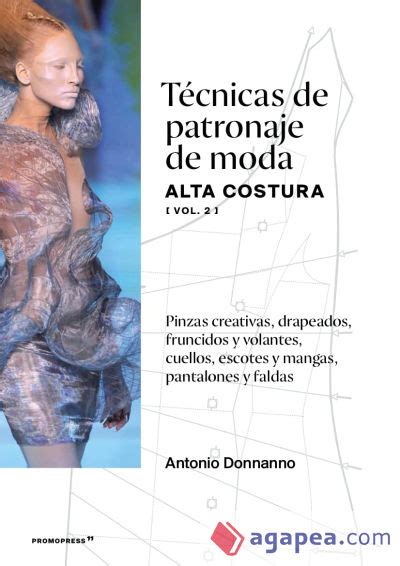 T CNICAS DE PATRONAJE DE MODA ALTA COSTURA VOL 2 ANTONIO DONNANNO