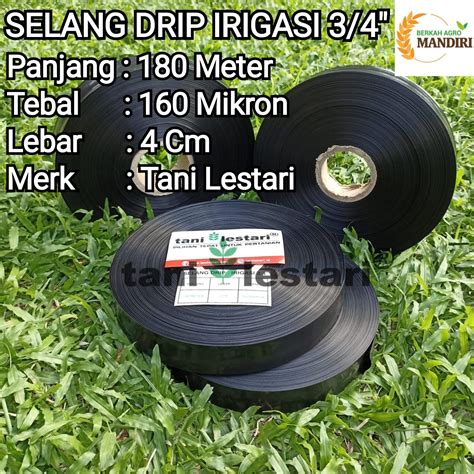 Selang Drip Irigasi Meter Mikron Lebar Cm Tani Lestari