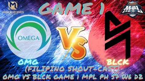 Filipino Shout Cast BLCK VS OMG GAME 1 MPL PH Season 7 Week 6 Day 2