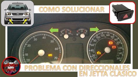 COMO SOLUCIONAR PROBLEMA CON INTERMITENTES DIRECCIONALES EN JETTA