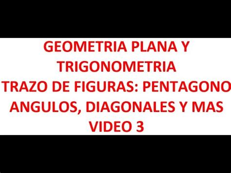 Trazo de Figuras Pentágono Ángulos Internos Externos Diagonales