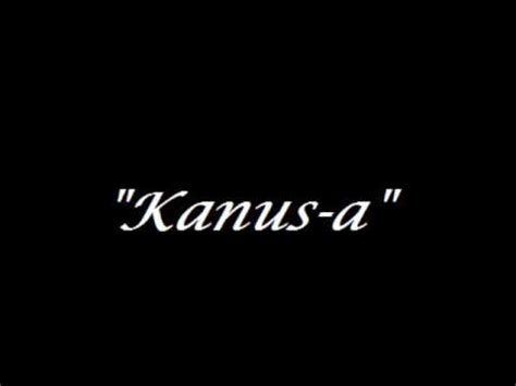 Kanus A Lyrics YouTube