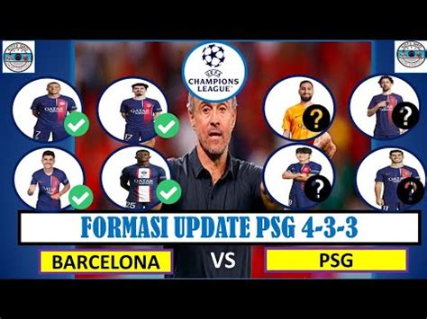 BARCELONA VS PSG Prediksi Line Up PSG BaBak 8 Besar Liga Champion Leg