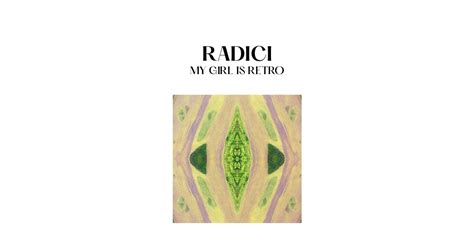 Pubblicato Il Primo Album Di My Girl Is Retro Radici Terrenostre