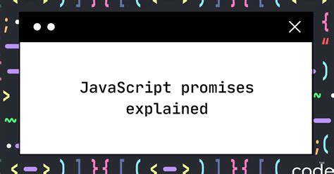 What Are Promises How To Use Promises In Javascript