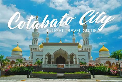 Cotabato City Travel Guide The City Of Cultural Charms Lakwatsero