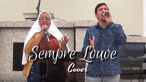 Louve Sempre LETRA Cassiane Priscila E Gilson Cover YouTube