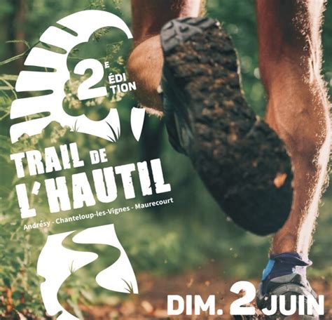 Trail De L Hautil Les Inscriptions Sont Ouvertes Chanteloup Les