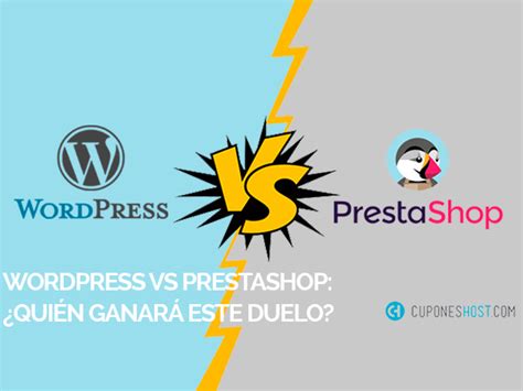 WordPress vs PrestaShop quién ganará este duelo Cupones Host