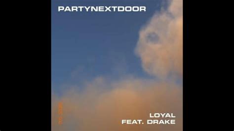 Partynextdoor Loyal Feat Drake Lyrics Youtube