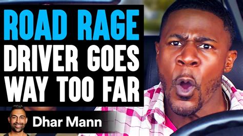 Dhar Mann On Twitter Road Rage Driver Goes Too Far What Happens Next Is Shocking Dhar Mann