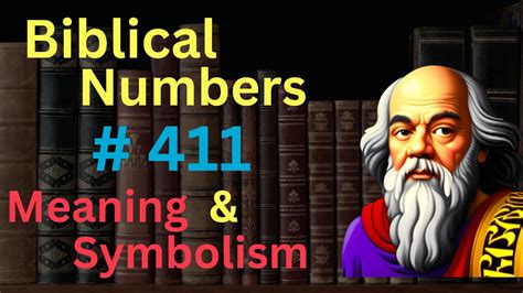 Biblical Number 411 In The Bible Meaning And Symbolism YouTube