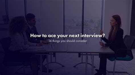 How To Ace Your Next Interview 14 Things You Should Consider By Paul