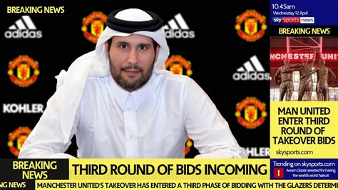 Man Utd Takeover Third Round Of Bidding Explained Sheikh Jassim