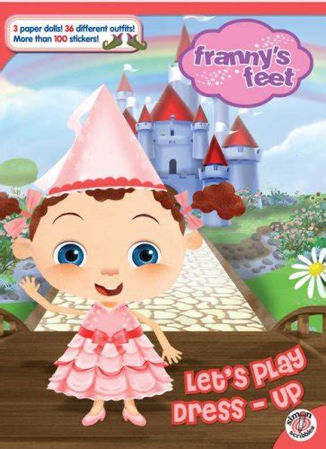 Buy Let S Play Dress Up Franny S Feet Book Online At Low Prices In