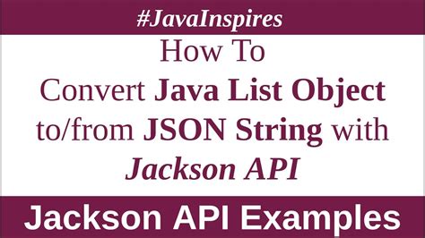 How To Convert Java List Object Into Json String Using Jackson Api