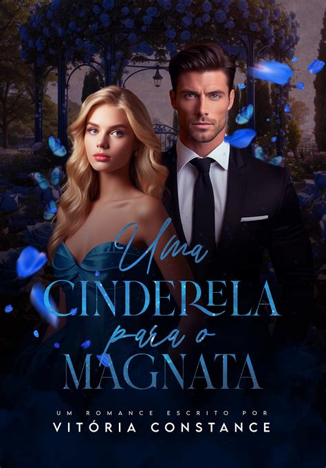 Uma Cinderela para o magnata by Vitória Constance Goodreads