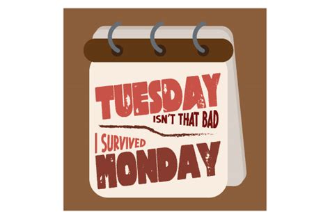 Tuesday Isn't That Bad... I Survived Monday, Funny Motivational SVG Cut ...