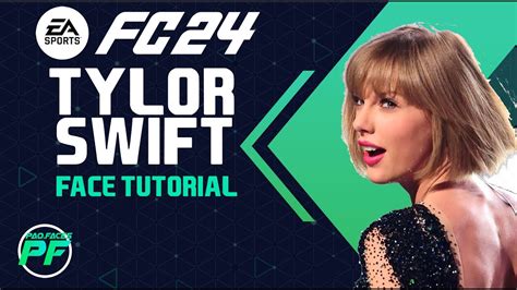 Ea Fc 24 Taylor Swift Face Pro Clubs Face Clubes Pro Creation Career