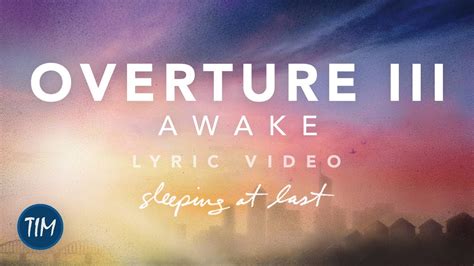 Overture Iii Awake Lyric Video Sleeping At Last Youtube