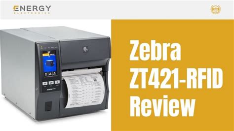 Zebra Zt421 Rfid Printer Review Ee Llc