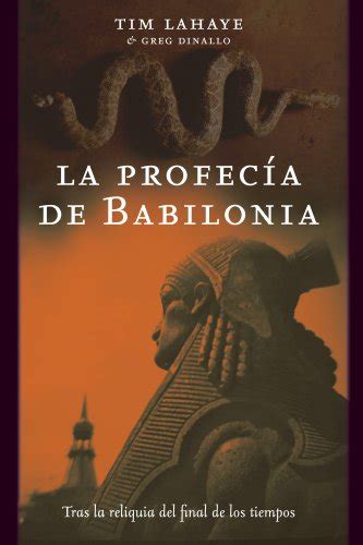 La Profec A De Babilonia Tras La Reliquia Del Final De Los Tiempos Mr