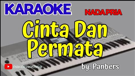 CINTA DAN PERMATA Panbers Karaoke Nada Pria Cover YouTube