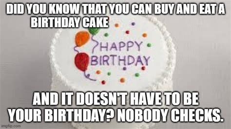 Meme By Brad Birthday Cake Imgflip