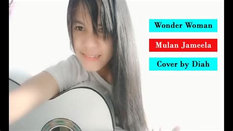 Wonder Woman Mulan Jameela Cover By Diah Youtube