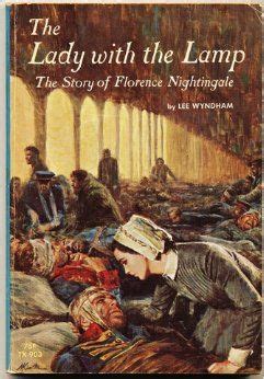 The Lady With The Lamp The Story Of Florence Nightingale Florence