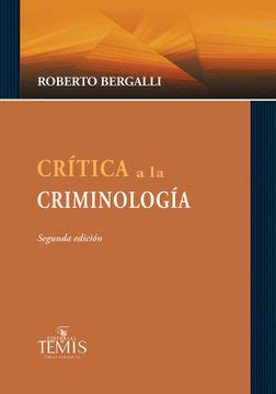 Libro Cr Tica A La Criminolog A De Roberto Bergalli Buscalibre