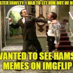 Fawlty Towers Meme Generator - Imgflip