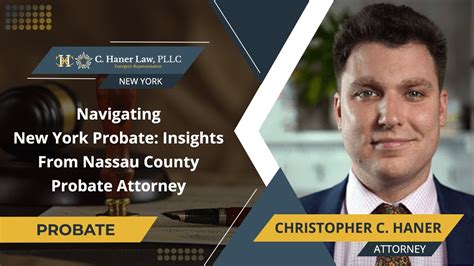 Navigating New York Probate Insights From Nassau County Probate