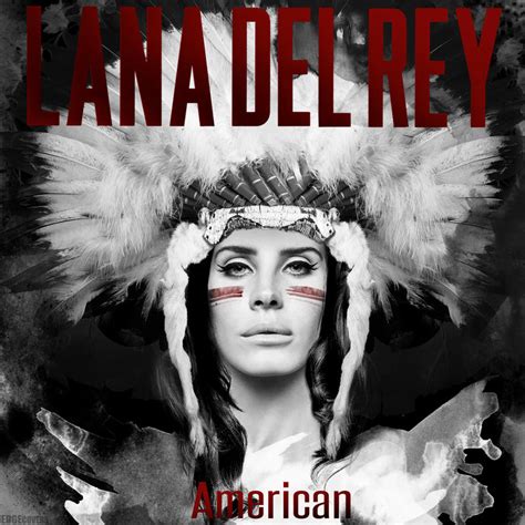 Lana Del Rey - American by MonstaKidd on DeviantArt