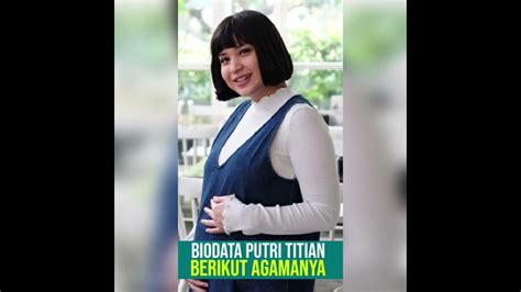 Agama Putri Titian Profil Dan Biodata Lengkapnya Youtube