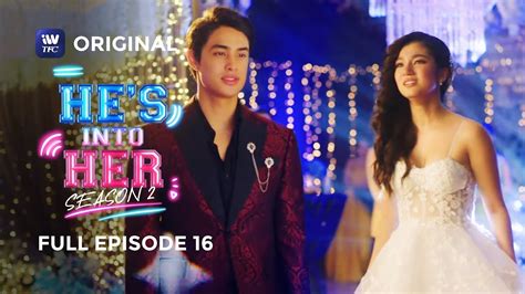 He S Into Her Season 2 Full Episode 16 IWantTFC Original Series