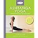 Ashtanga Yoga The Definitive Step By Step Guide To Dynamic Yoga Scott